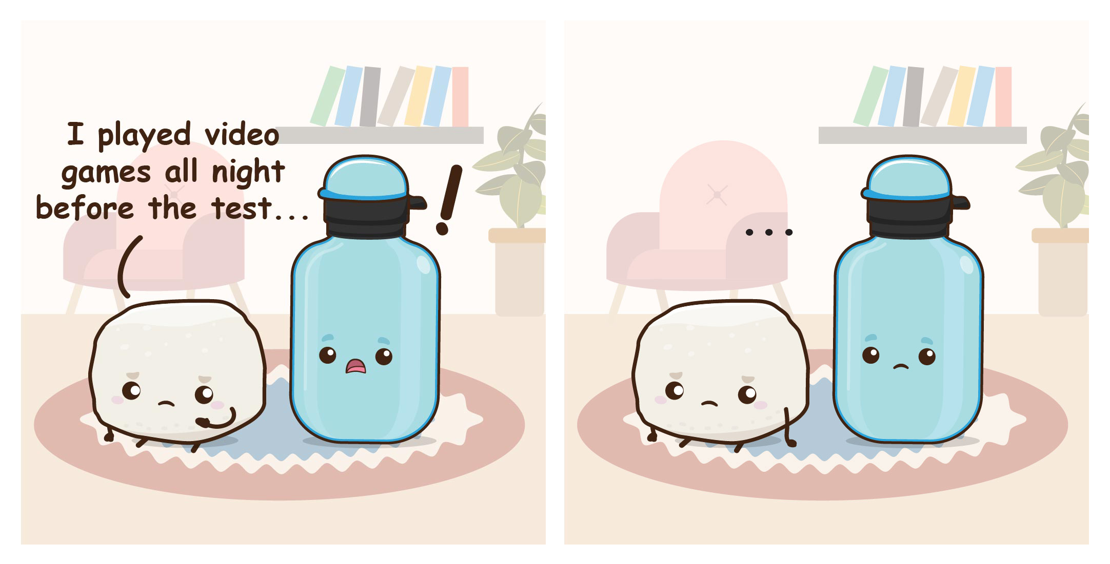 Cartoon marshmallow tells a water bottle it played video games all night before a test; both look worried.